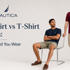 Polo Shirt vs T-Shirt for Men: Which Should You Wear and When?